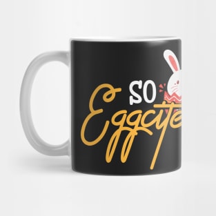 Funny Easter Bunny so Eggcited Mug